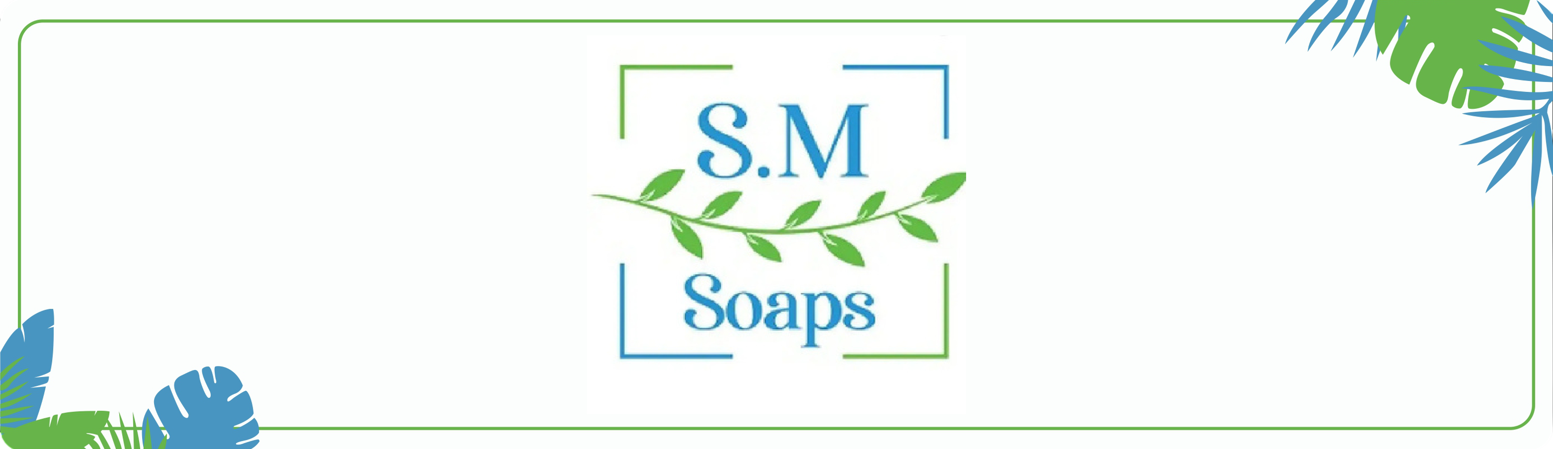 SM Soaps